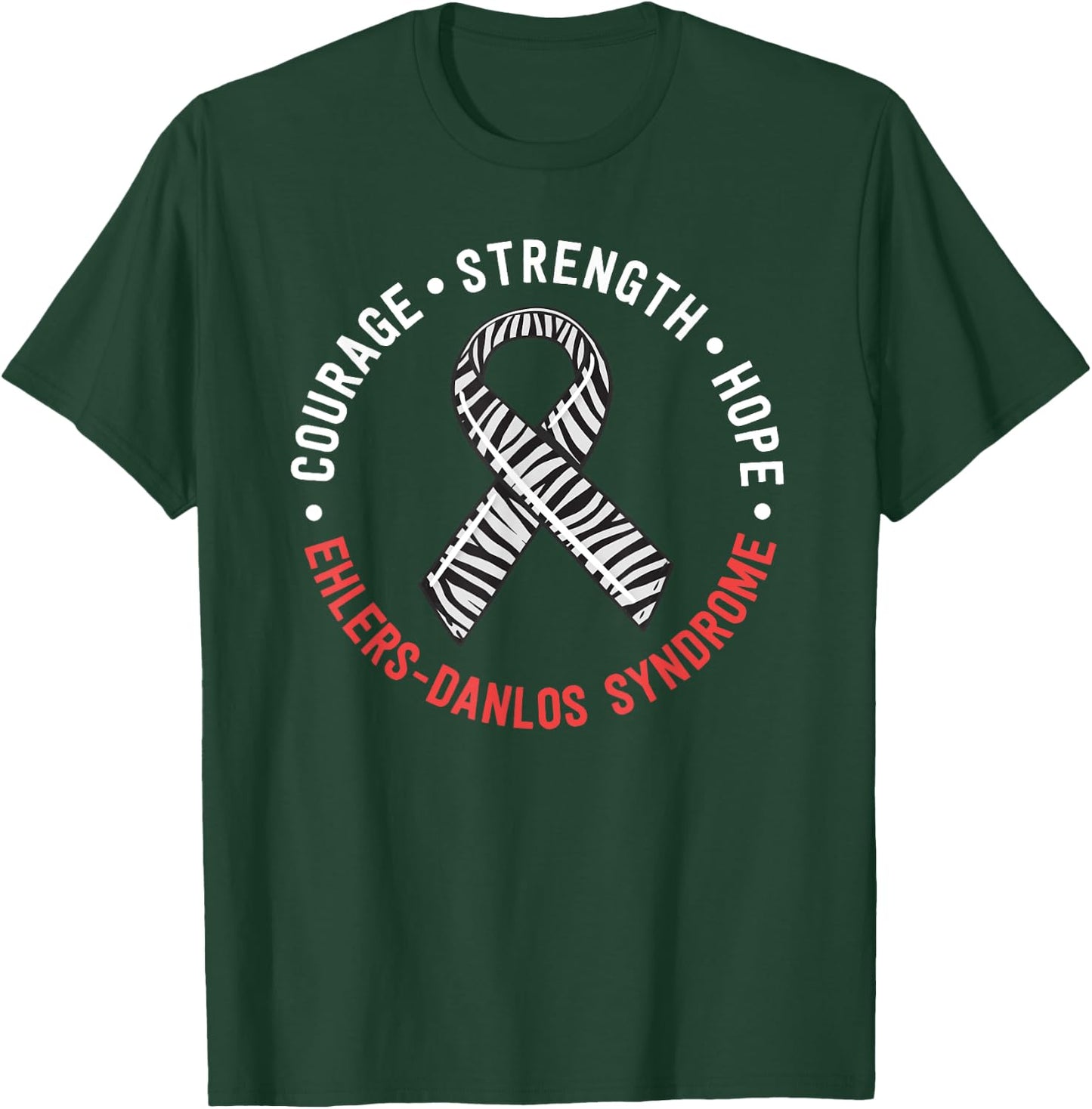 Courage Strength Hope Ehlers-Danlos Syndrome EDS Zebra T-Shirt - T-Shirt | Forest