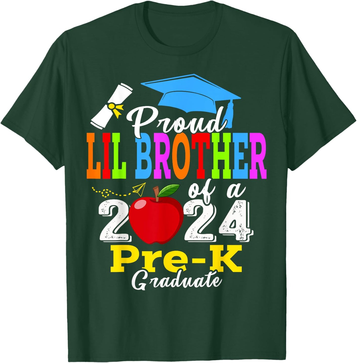Proud Lil Brother Of 2024 Pre-K Graduate Father’s Day Grad T-Shirt - T-Shirt | Forest