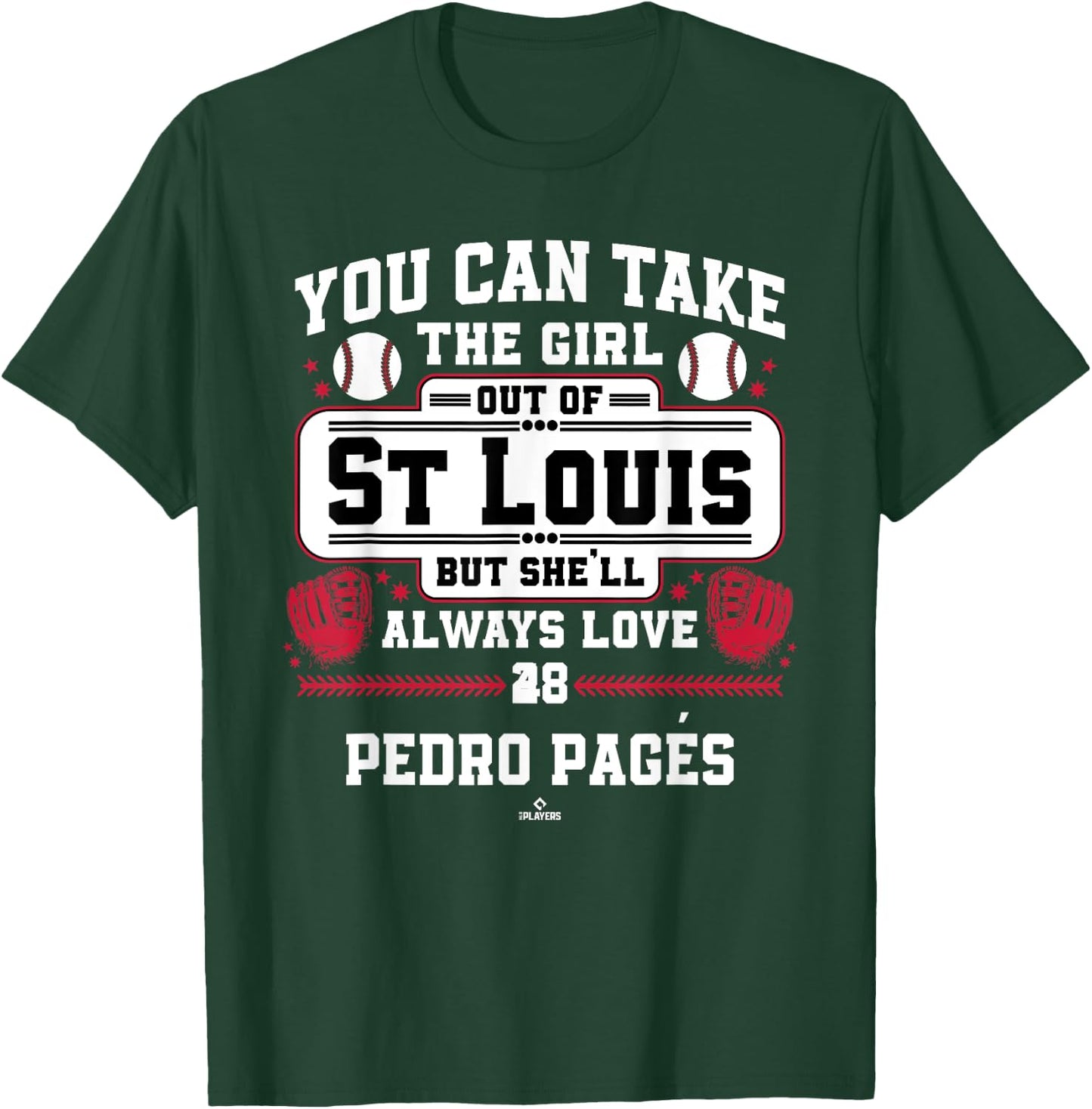 She'll Always Love Pedro Pagés St Louis Baseball MLBPA T-Shirt - T-Shirt | Forest