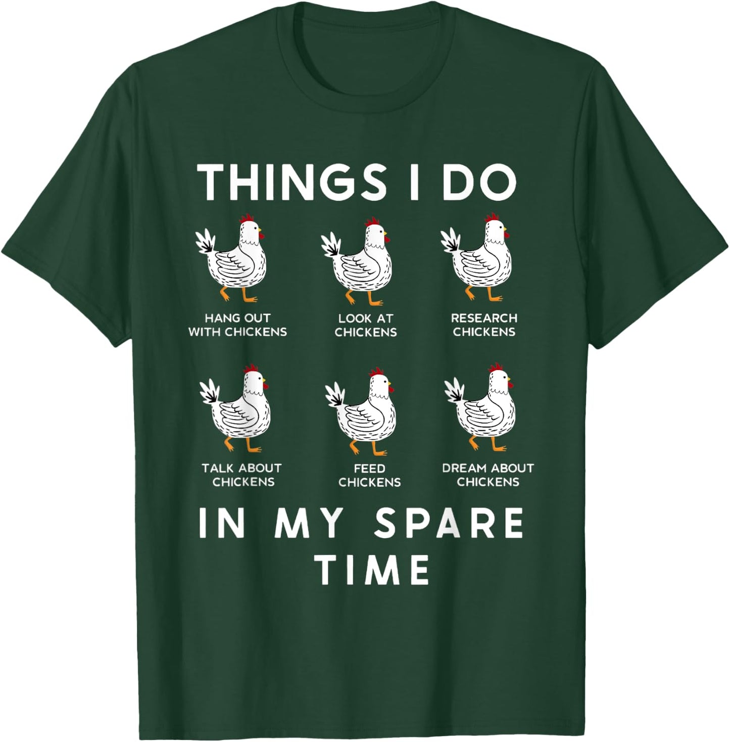 Things I Do In My Spare Time Funny Chicken Farm Family T-Shirt - T-Shirt | Forest