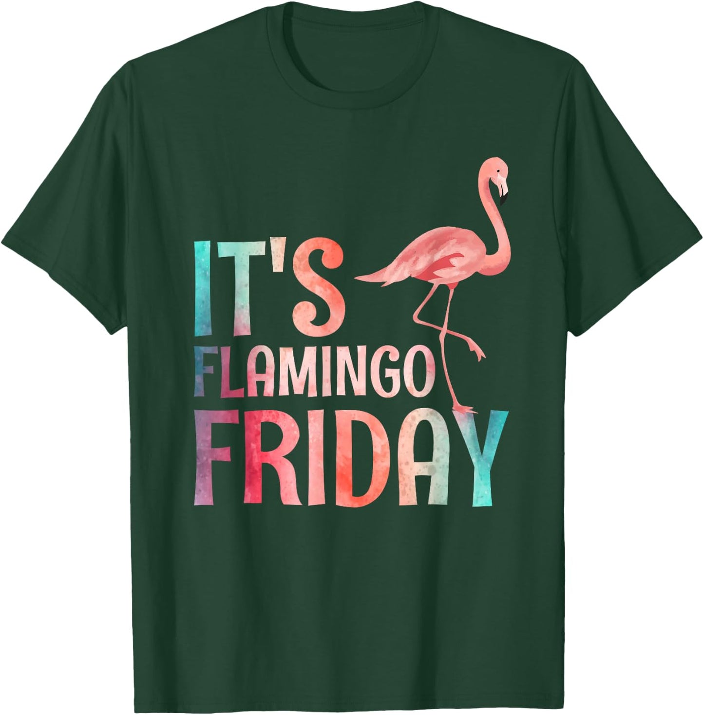 It's Flamingo Friday T-Shirt - T-Shirt | Forest