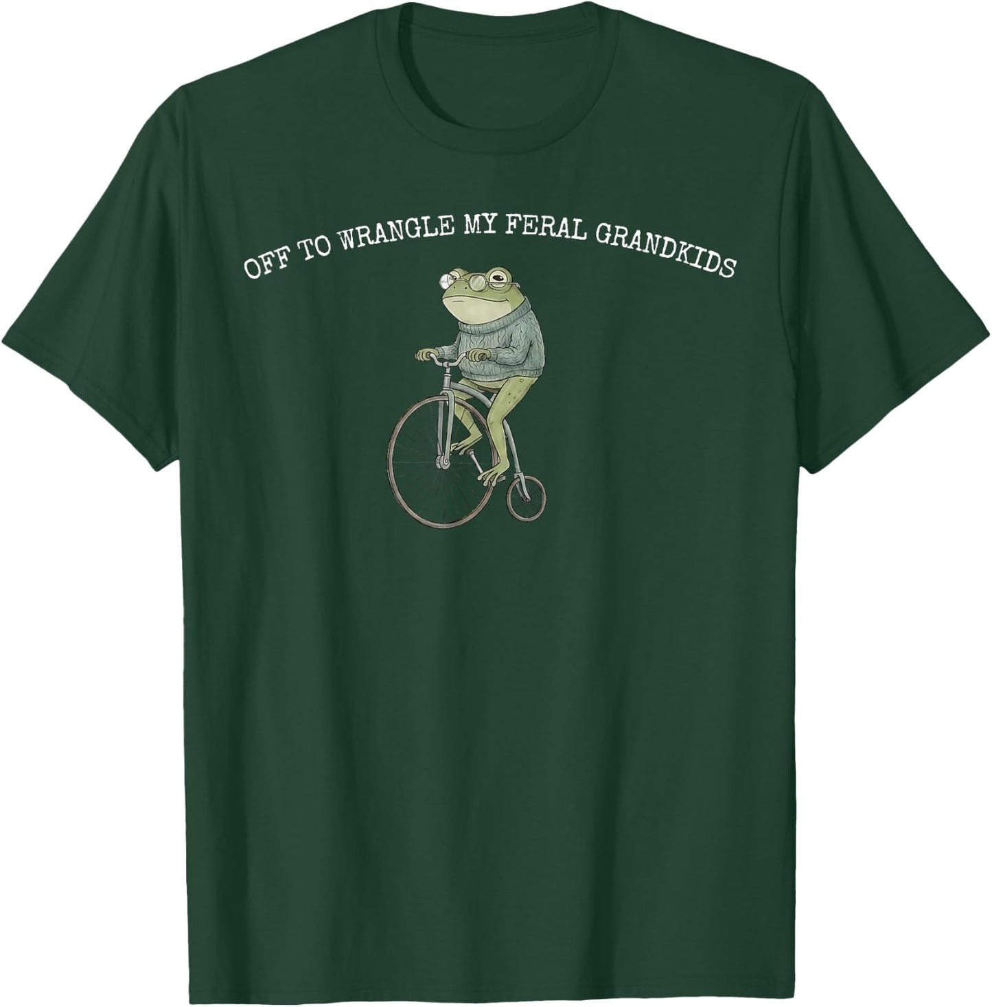 Off to Wranglin My Feral Grandkids Funny Frog T-Shirt - T-Shirt | Forest