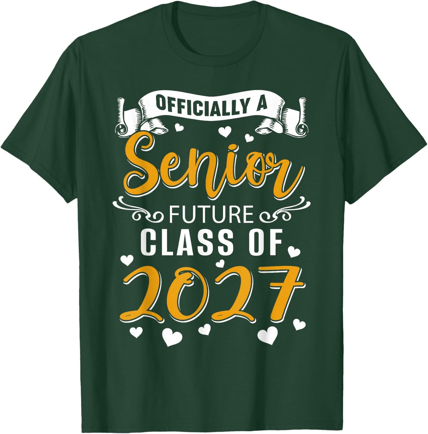 Officially a Senior Future Class of 2027 Back to School T-Shirt - T-Shirt | Forest