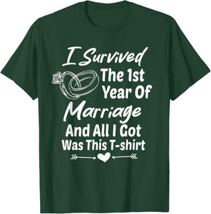 I Survived The First Year Of Marriage Wedding Anniversary T-Shirt - T-Shirt | Forest