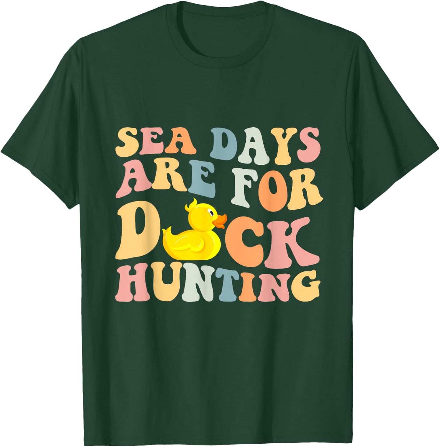 Cruising Sea Days Are For Duck Hunting Rubber Duck Cruise T-Shirt - T-Shirt | Forest