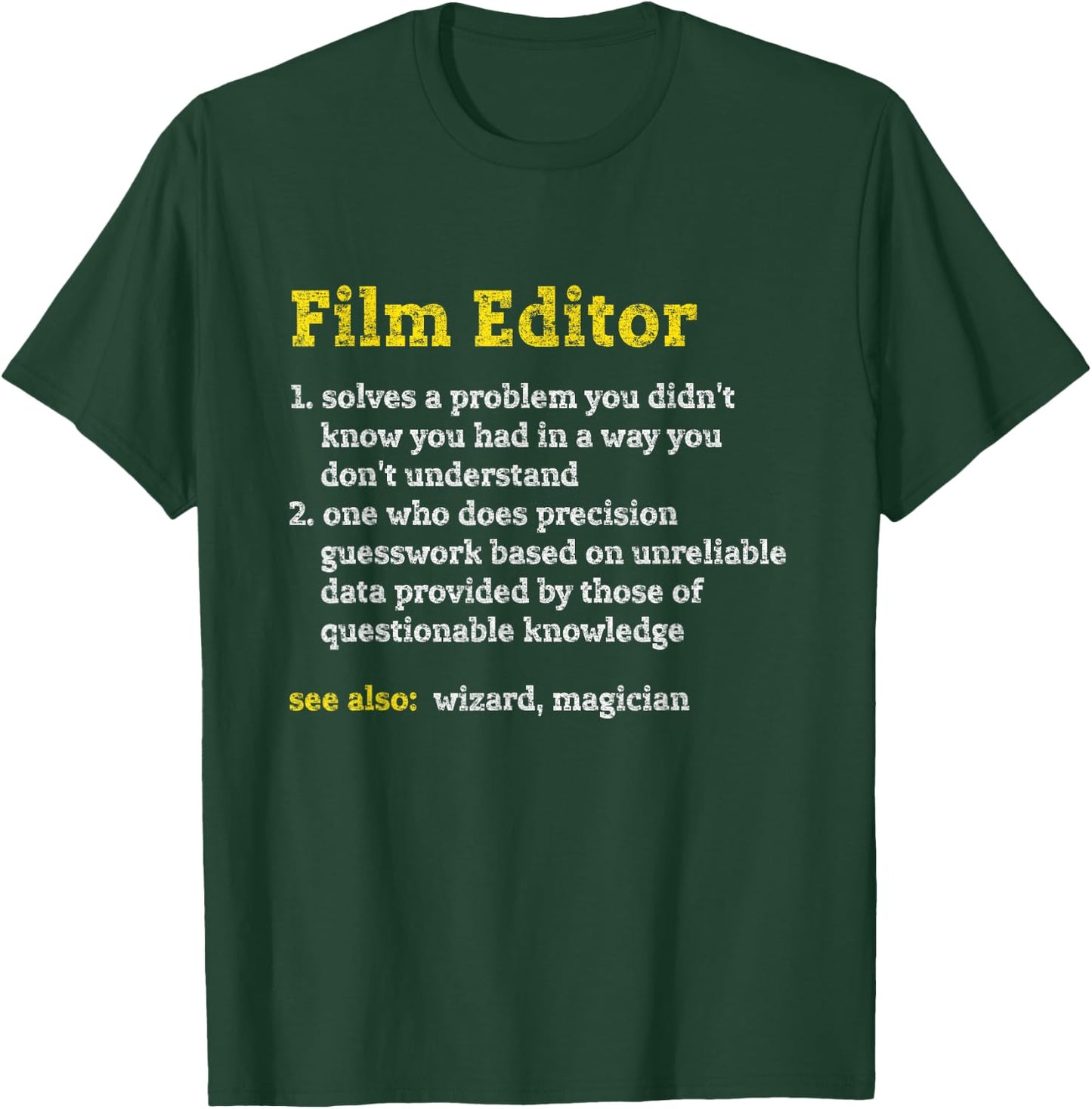 Funny Film Editor Definition Job Title Profession Distressed T-Shirt - T-Shirt | Forest