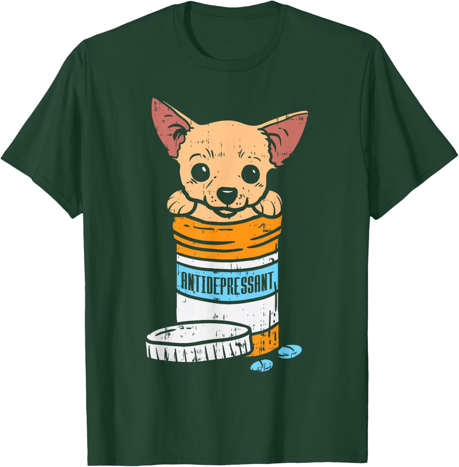 Antidepressant Chihuahua Cute Chiwawa Dog Lover Owner Gift T-Shirt - T-Shirt | Forest