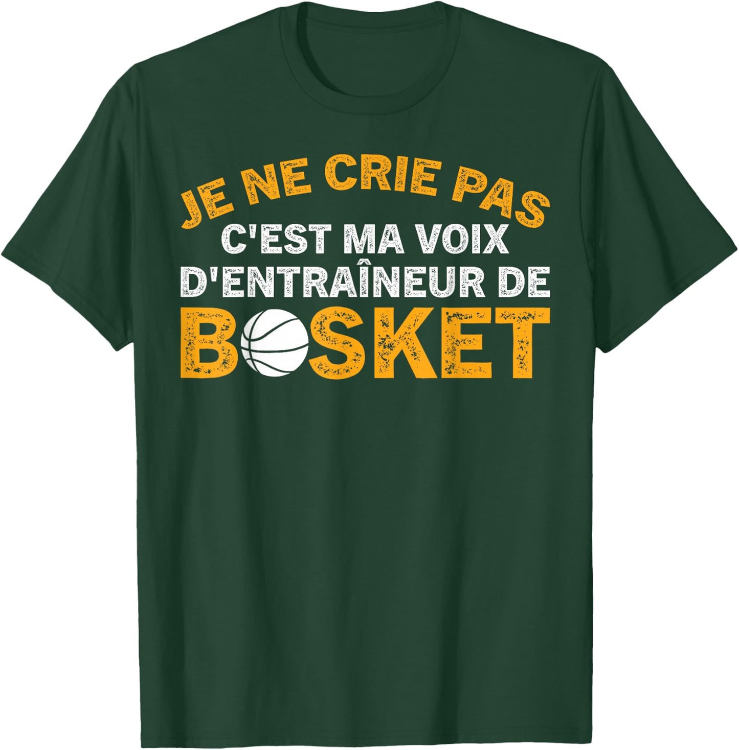 Coach Je Ne Crie Pas Coach Funny Basketball , Black, S T-Shirt - T-Shirt | Forest