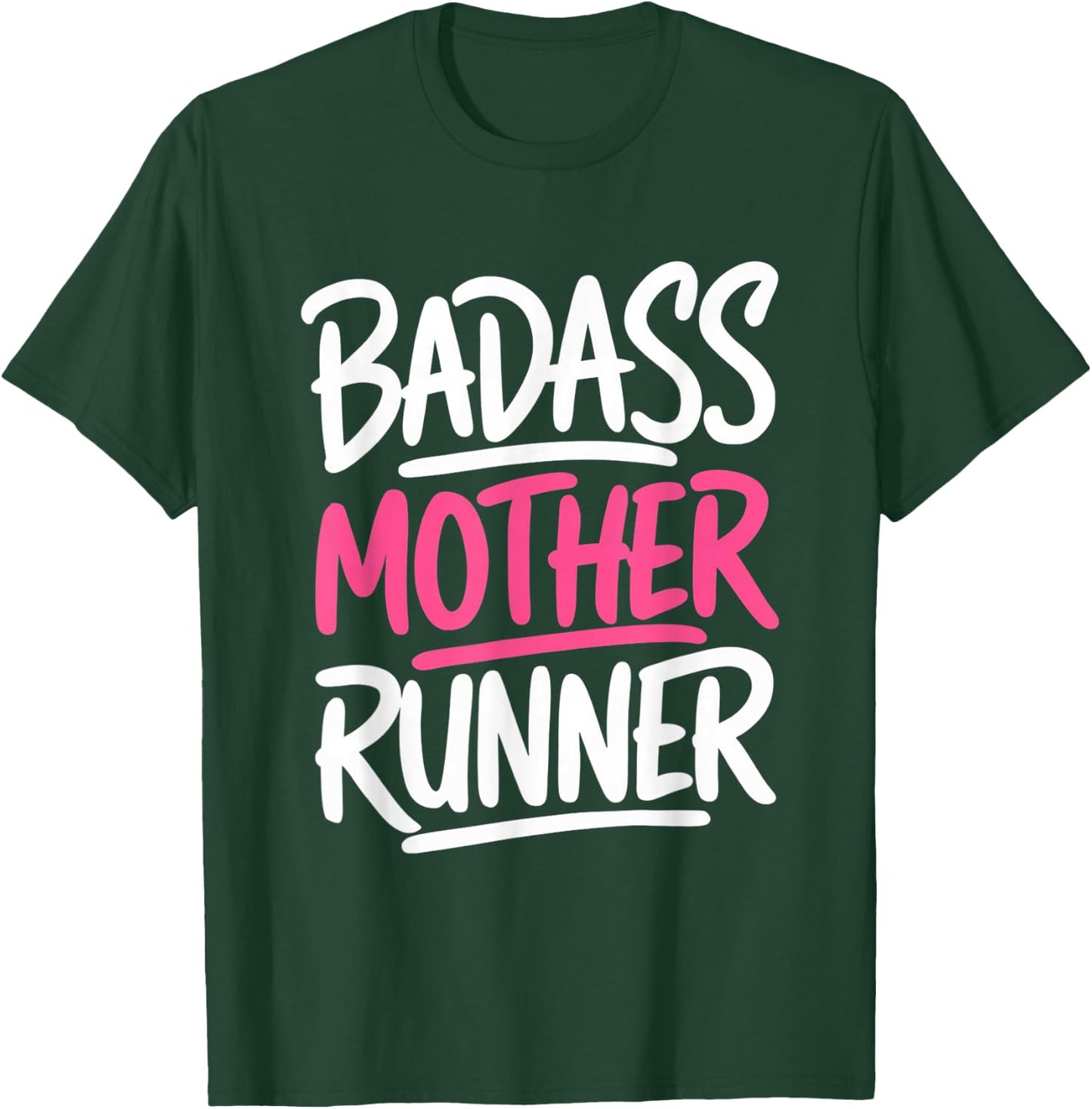 Ladies Funny for Runners Mom Badass Mother Runner T-Shirt - T-Shirt | Forest