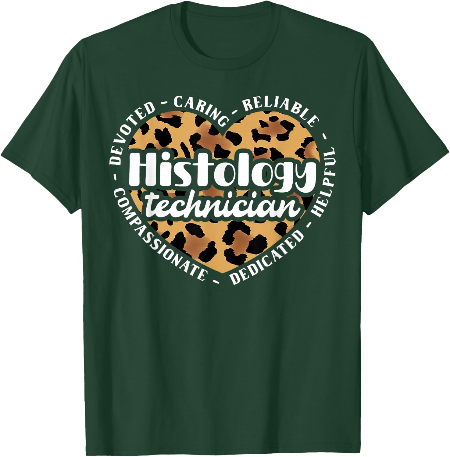 Histology Technician Heart Leopard Histology Tech T-Shirt - T-Shirt | Forest