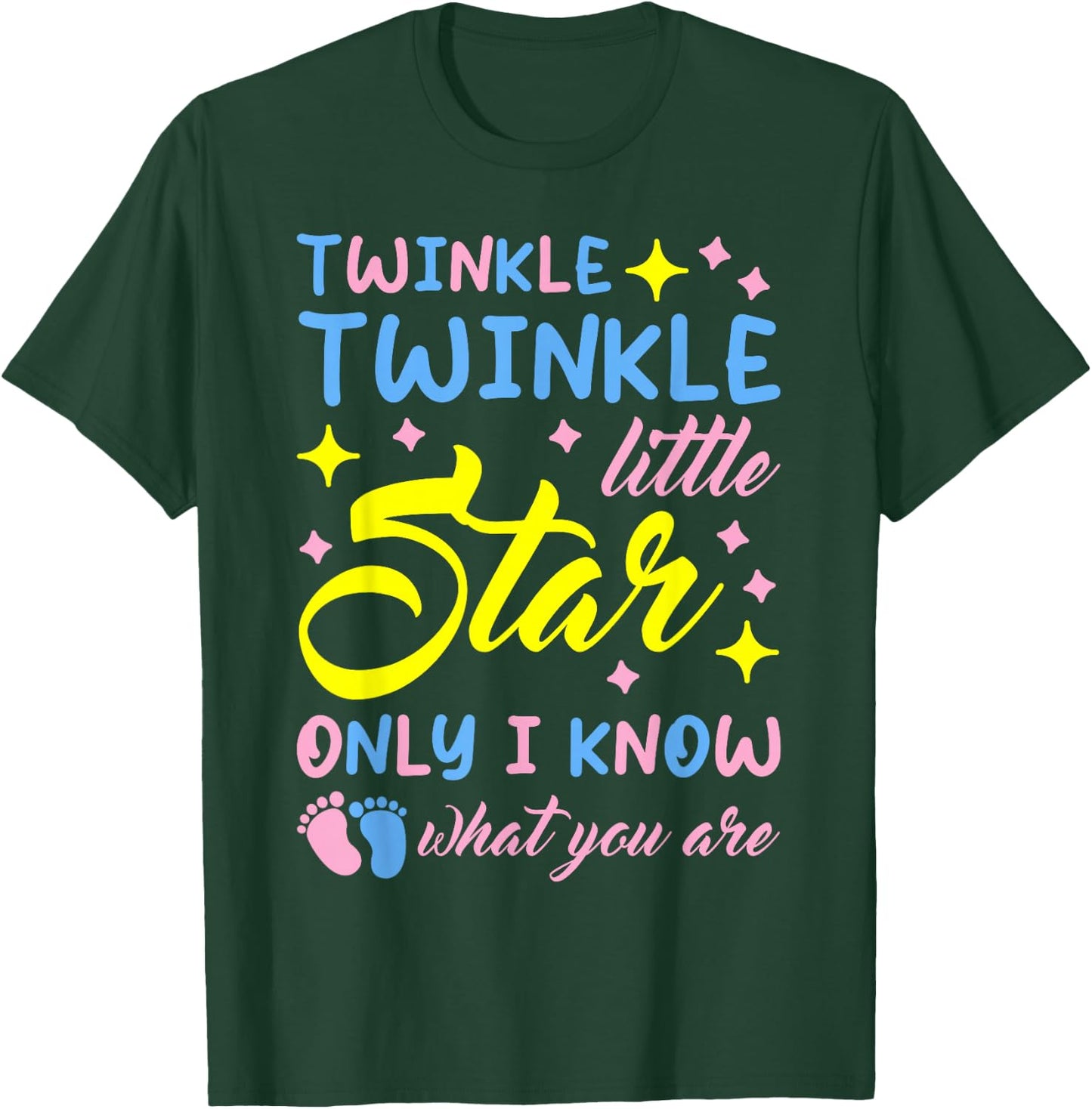 Twinkle Little Star Only I Know What You are Gender Reveal T-Shirt - T-Shirt | Forest