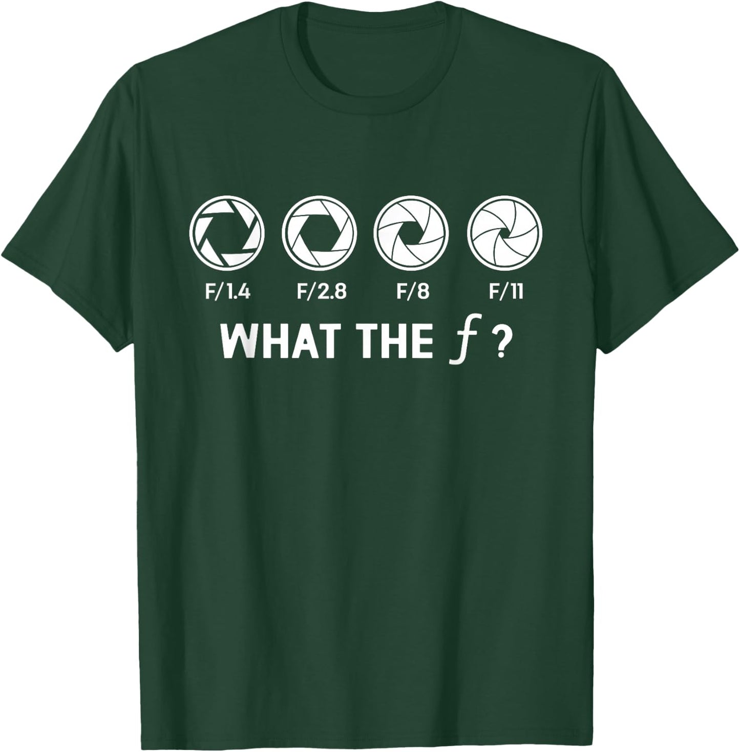 What Is The F Professional Photographer Photography T-Shirt - T-Shirt | Forest
