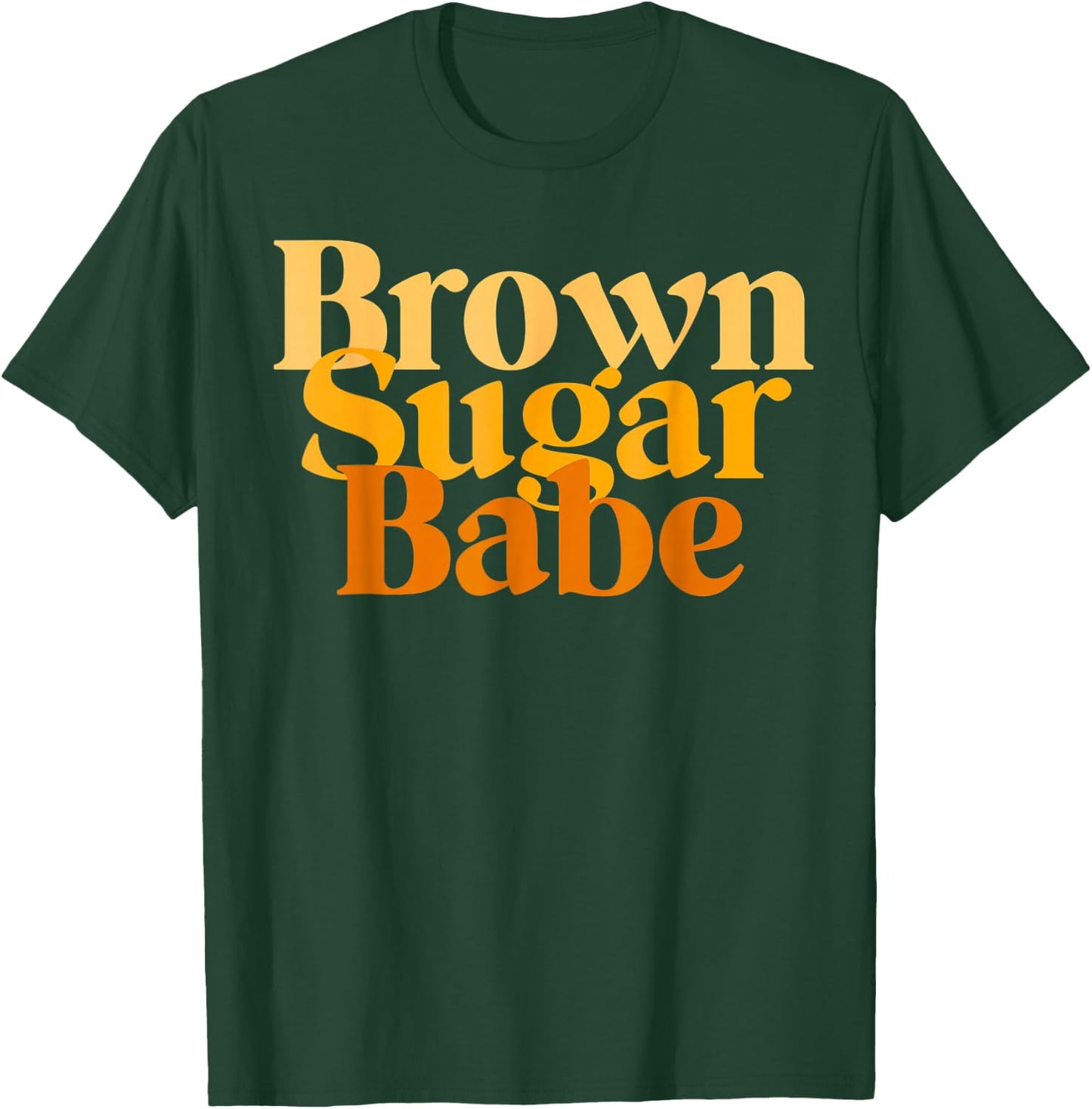 Brown Proud Sugar Babe Black Women African Pride T-Shirt - T-Shirt | Forest