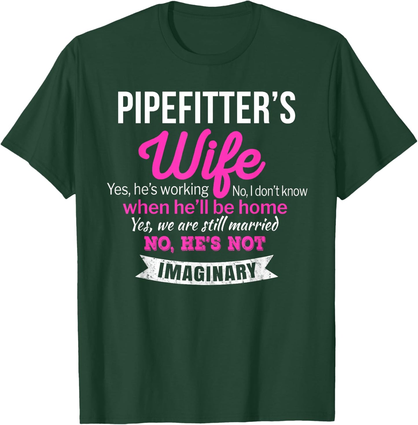 Pipefitter's Wife Gift Funny T-Shirt - T-Shirt | Forest