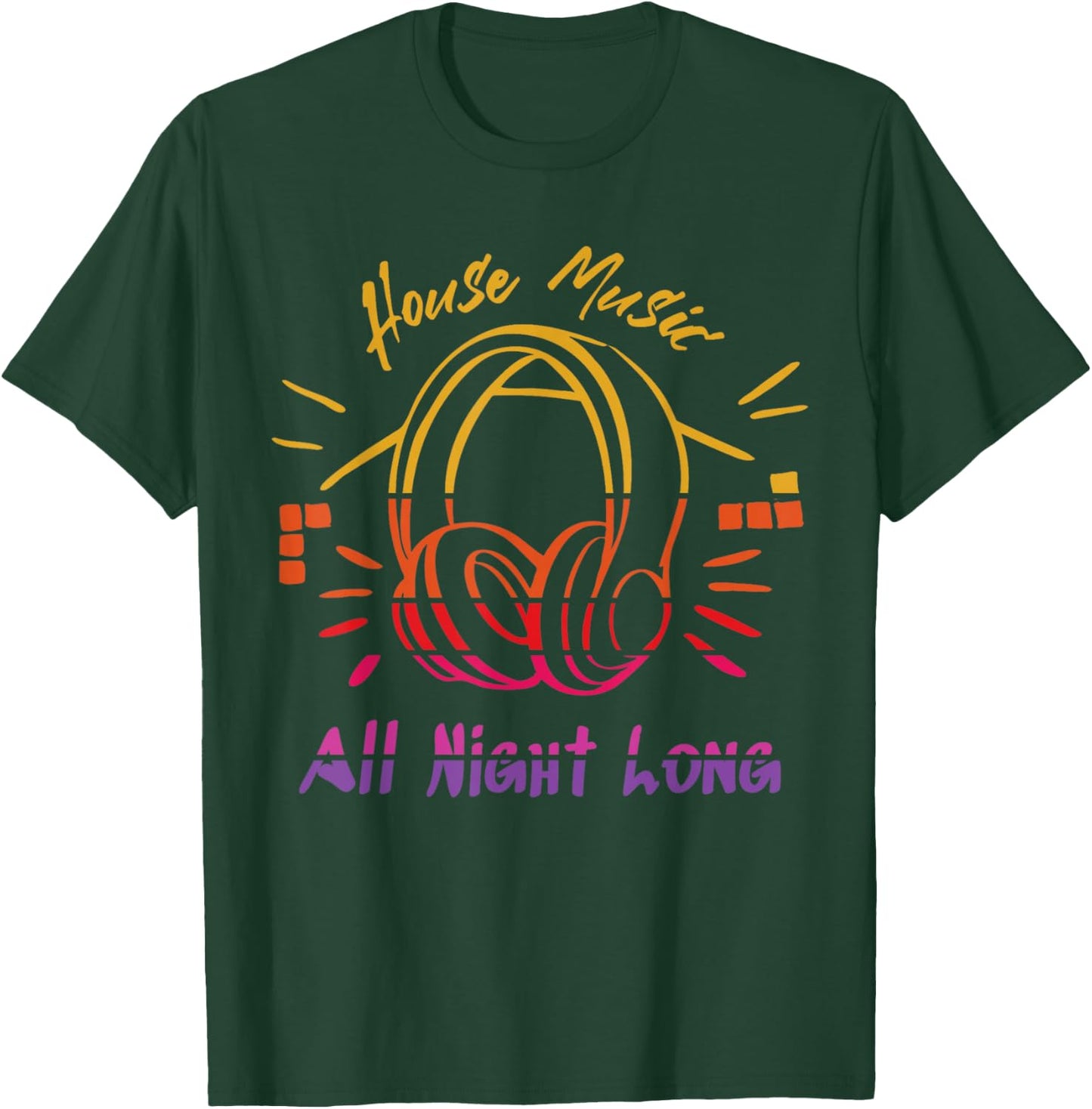 House Music All Night Long - Techno, Rave, EDM T-Shirt - T-Shirt | Forest