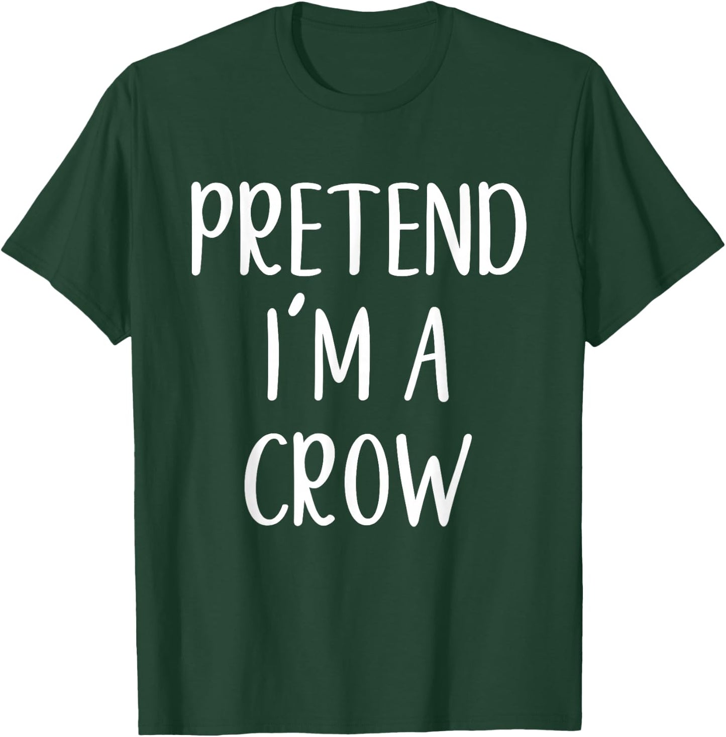 Pretend I'm A Crow Costume Halloween Funny Easy Adult Kid T-Shirt - T-Shirt | Forest