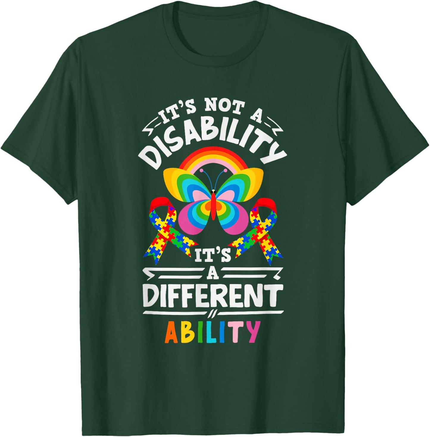 It's Not A Disability, It's A Different Ability: Autism T-Shirt - T-Shirt | Forest