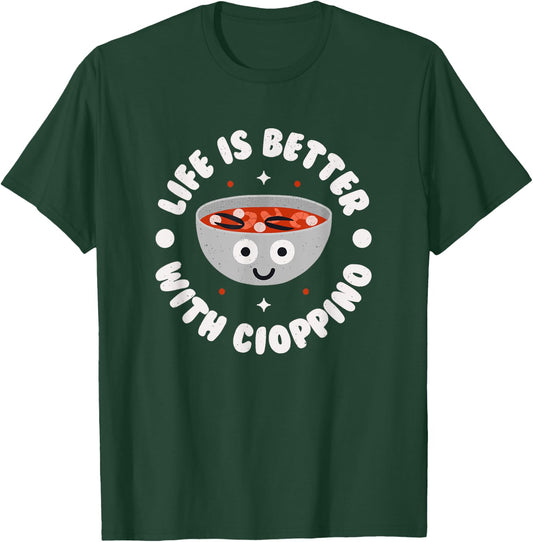 Life Is Better With Cioppino - Italian-American Cioppino T-Shirt - T-Shirt | Forest