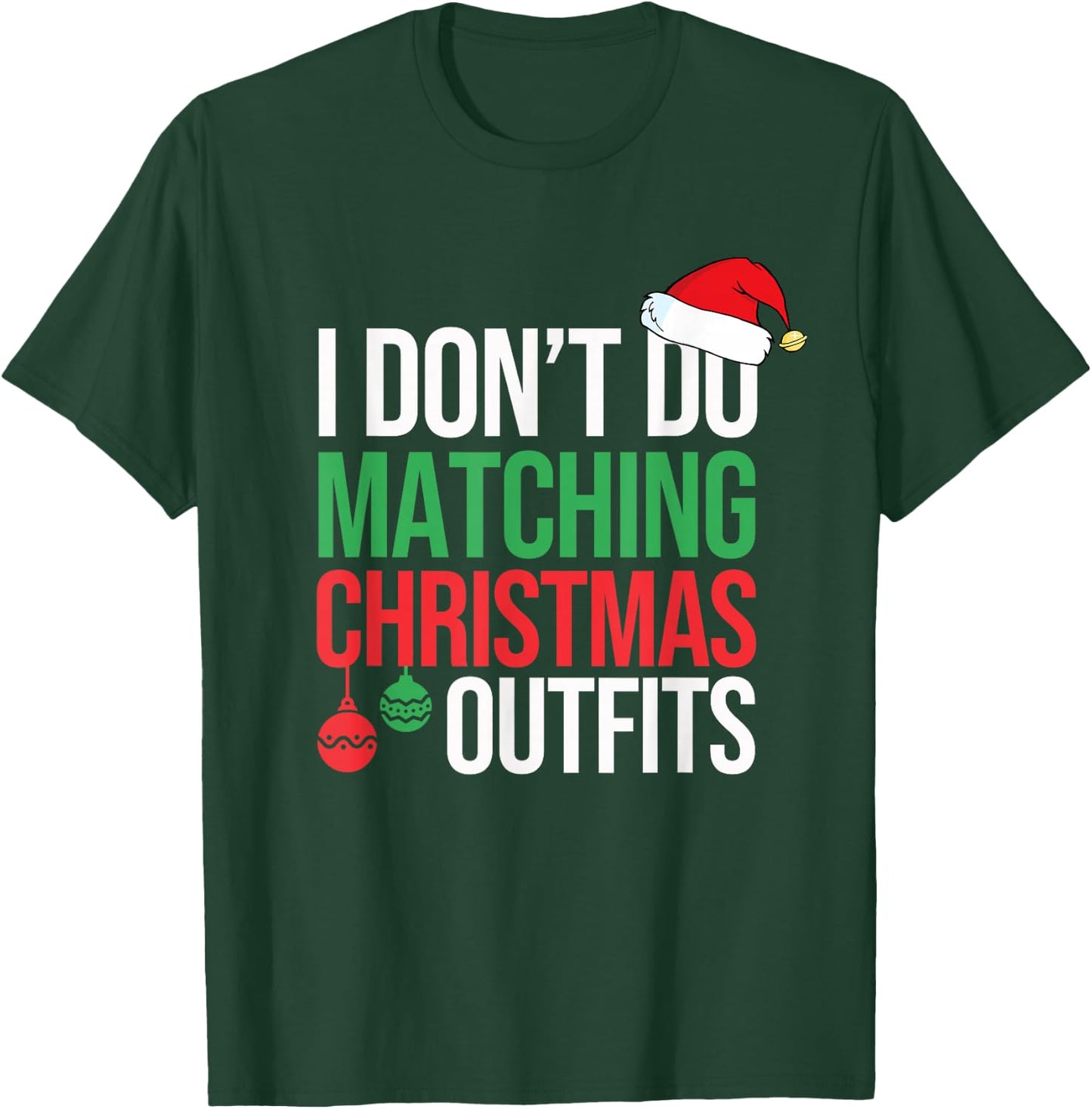 Family Christmas Pajamas I Dont Do Matching Christmas Outfit T-Shirt - T-Shirt | Forest
