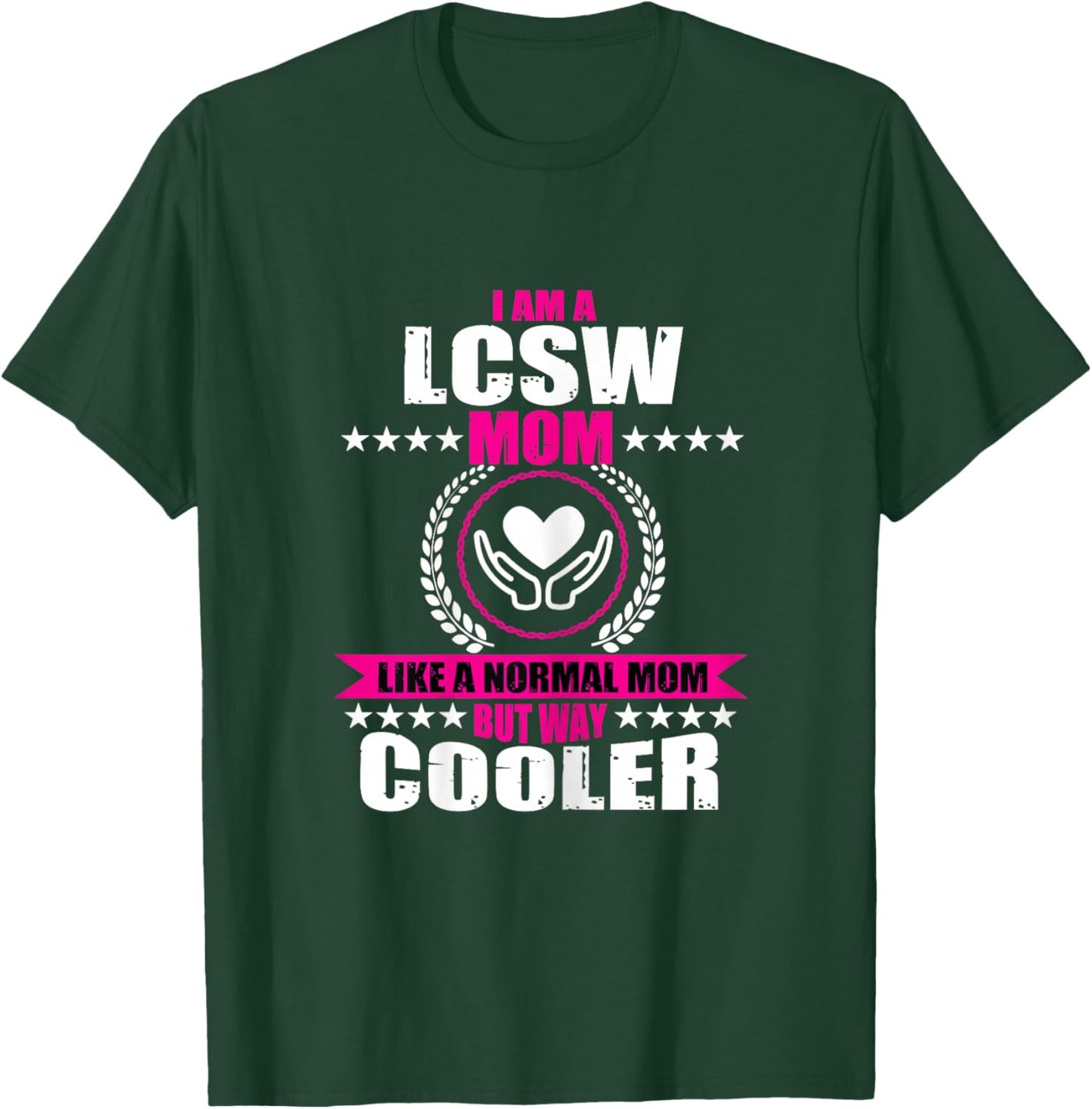 Funny LCSW Mom Apparel Licensed Clinical Social Worker Women T-Shirt - T-Shirt | Forest