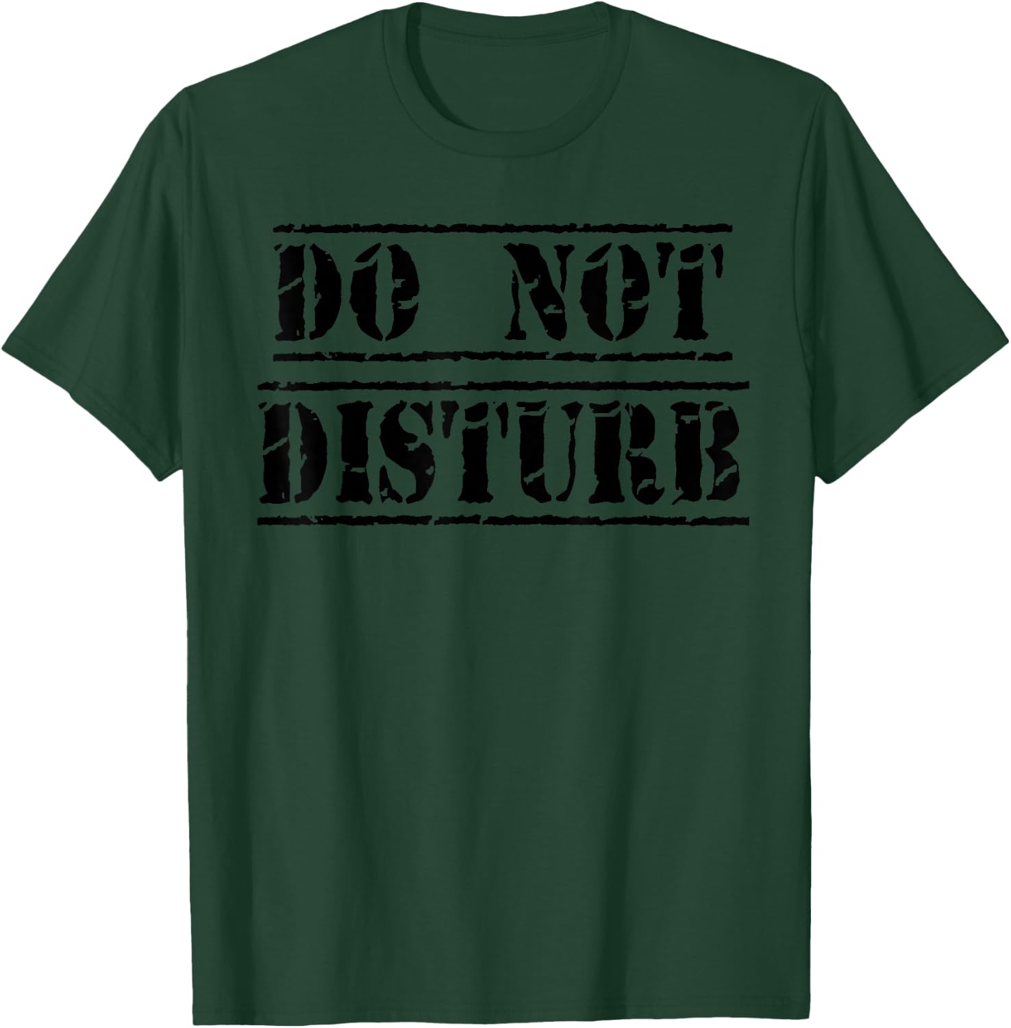 Do Not Disturb T-Shirt - T-Shirt | Forest