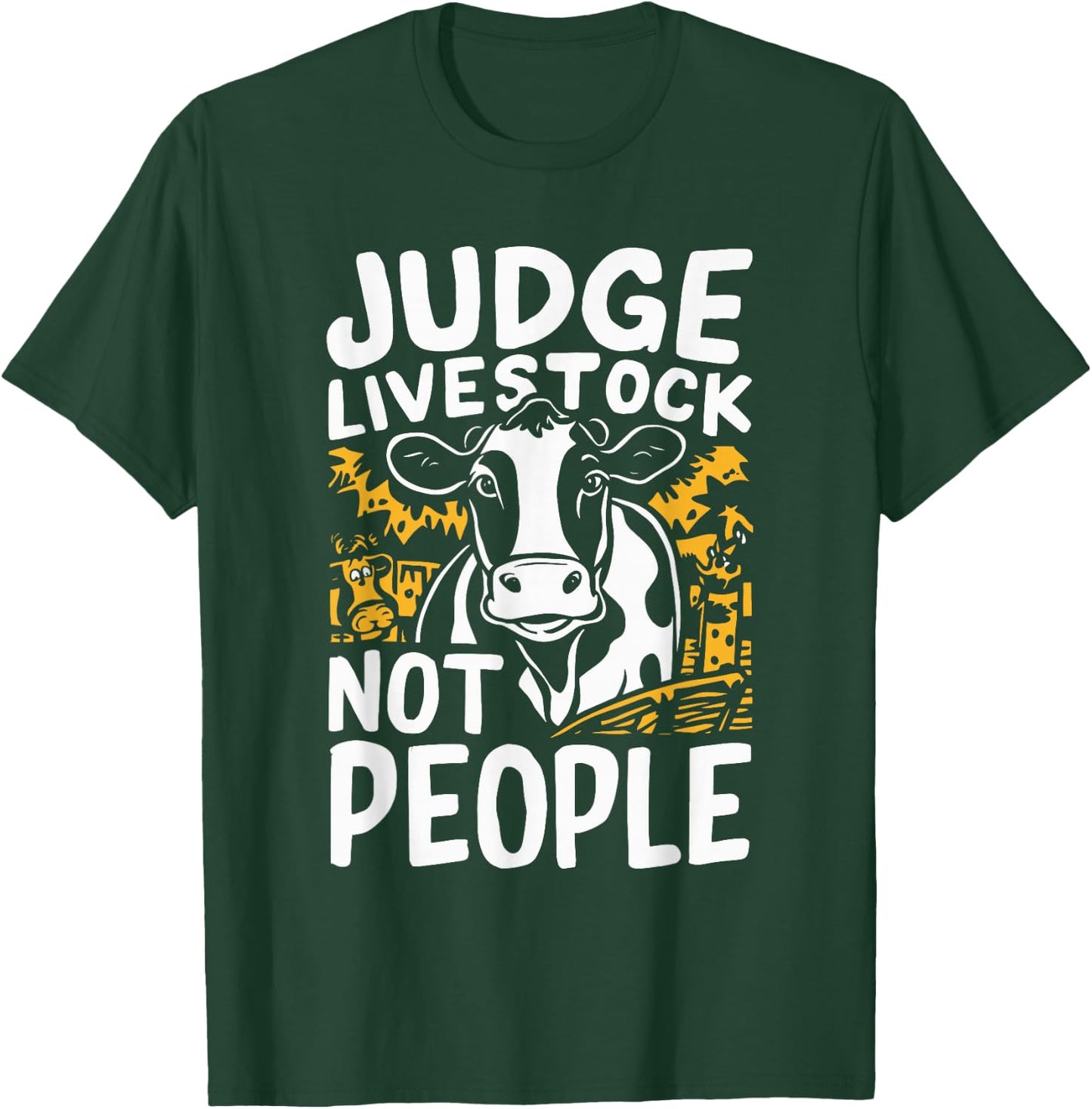 Judge Livestock Not People T-Shirt - T-Shirt | Forest