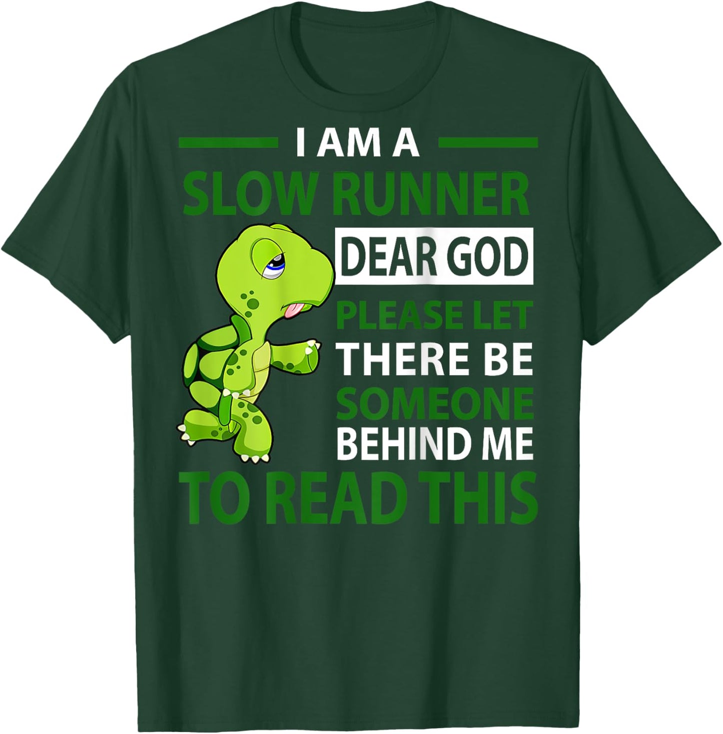 I Am Slow Runner Dear God Please Let There Be Someone (Back) T-Shirt - T-Shirt | Forest