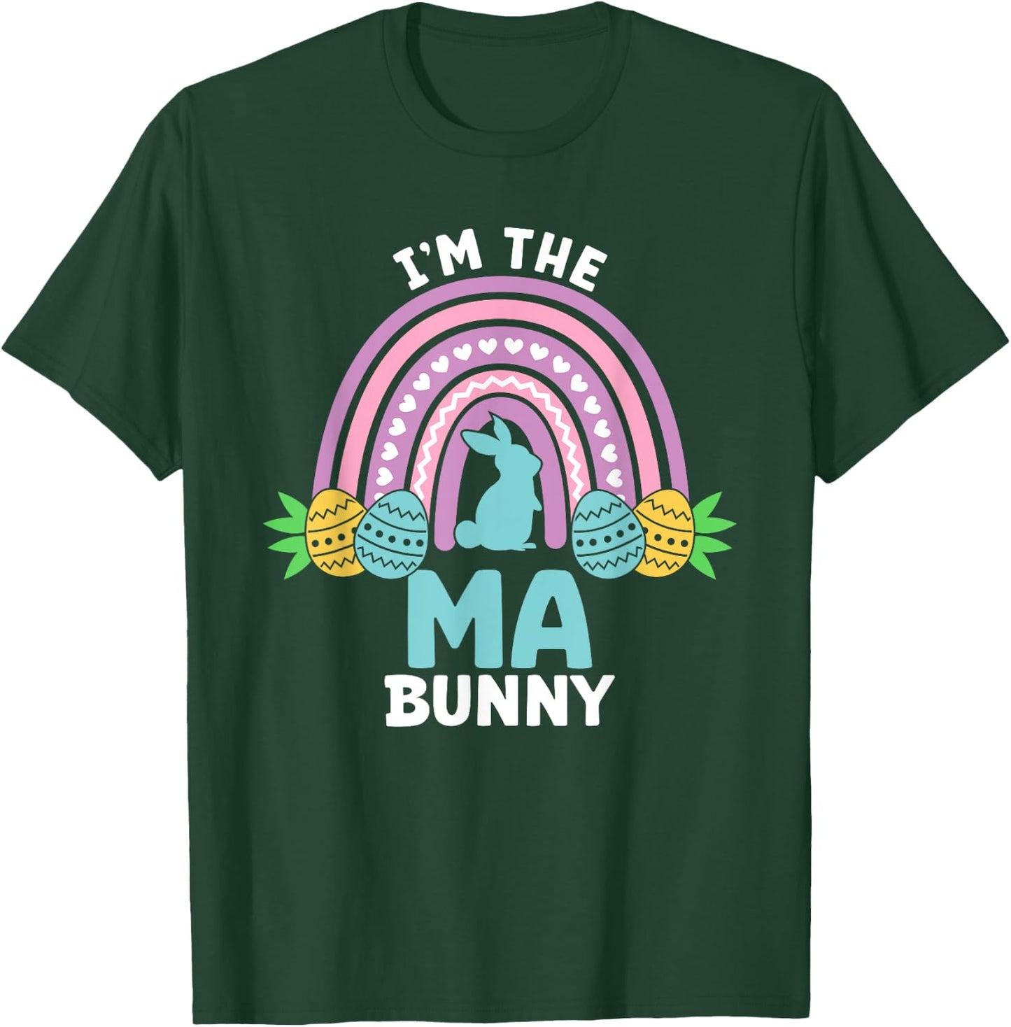 Happy Easter Day I'm the Ma Bunny T-Shirt - T-Shirt | Forest