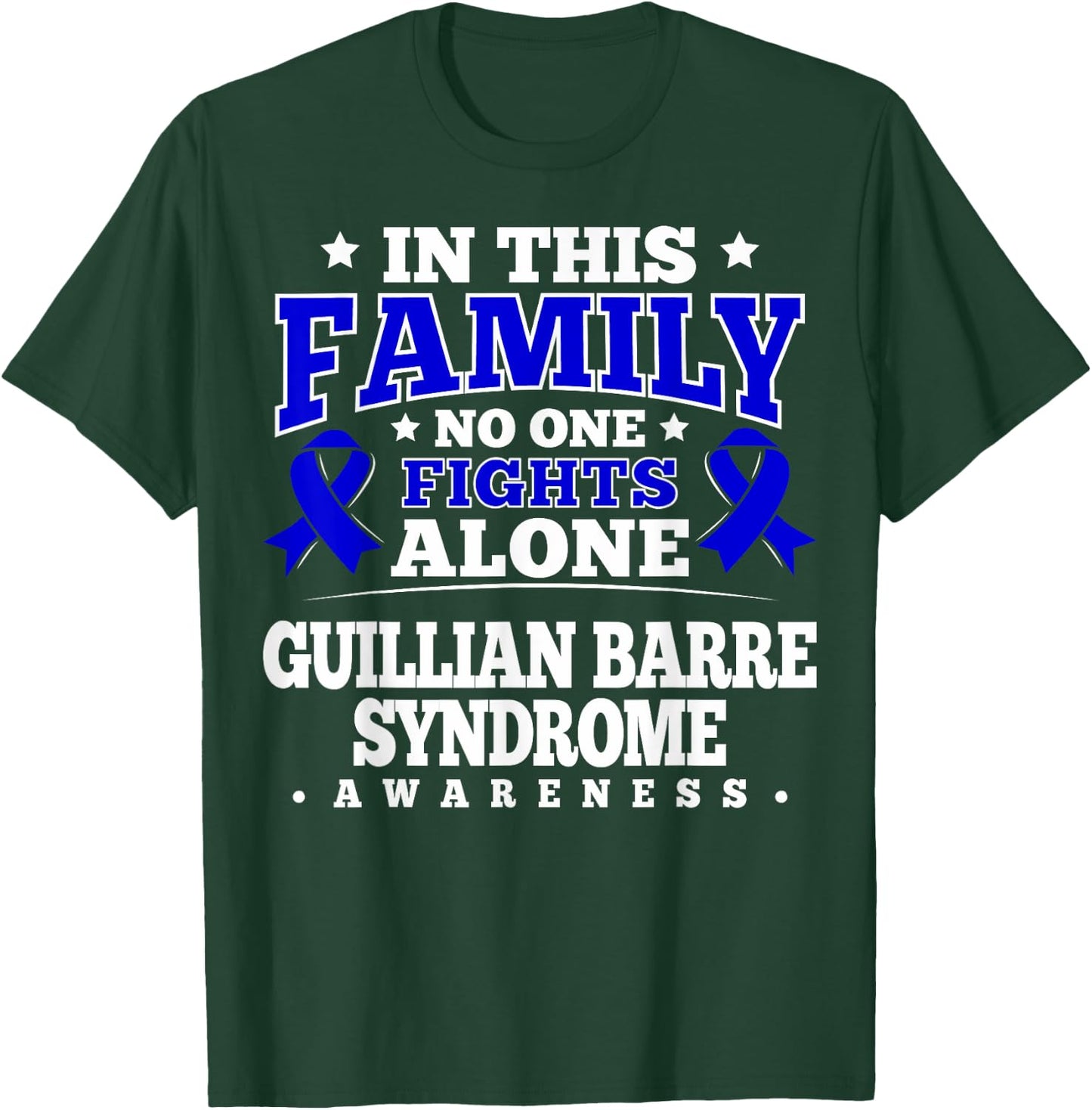 Guillian Barre Syndrome Awareness T-Shirt - T-Shirt | Forest