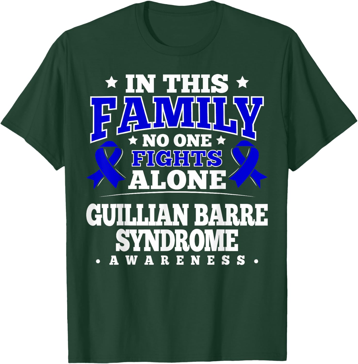 Guillian Barre Syndrome Awareness T-Shirt - T-Shirt | Forest