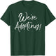 We're Adopting Shirt Vintage Adoption Announcement T-Shirt - T-Shirt | Forest