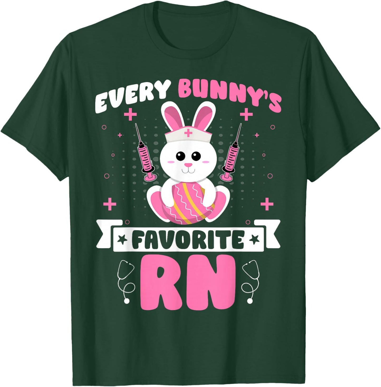 Every Bunny's Favorite RN - Registered Nurse Easter Day T-Shirt - T-Shirt | Forest