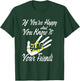 If You're Happy and You Know It Slap Your Friends T-Shirt - T-Shirt | Forest