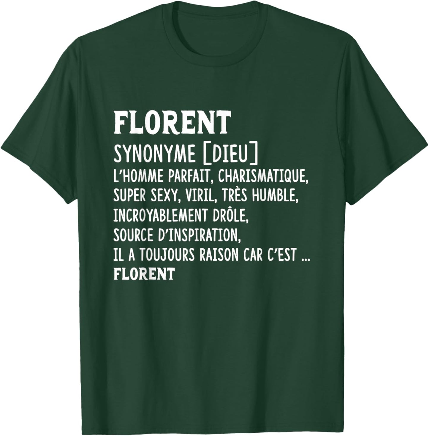 Man Humor Name Custom Florent Definition , Black, S T-Shirt - T-Shirt | Forest