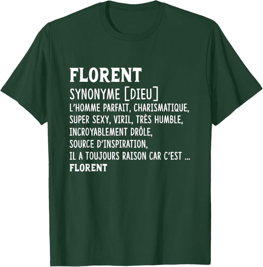 Man Humor Name Custom Florent Definition , Black, S T-Shirt - T-Shirt | Forest