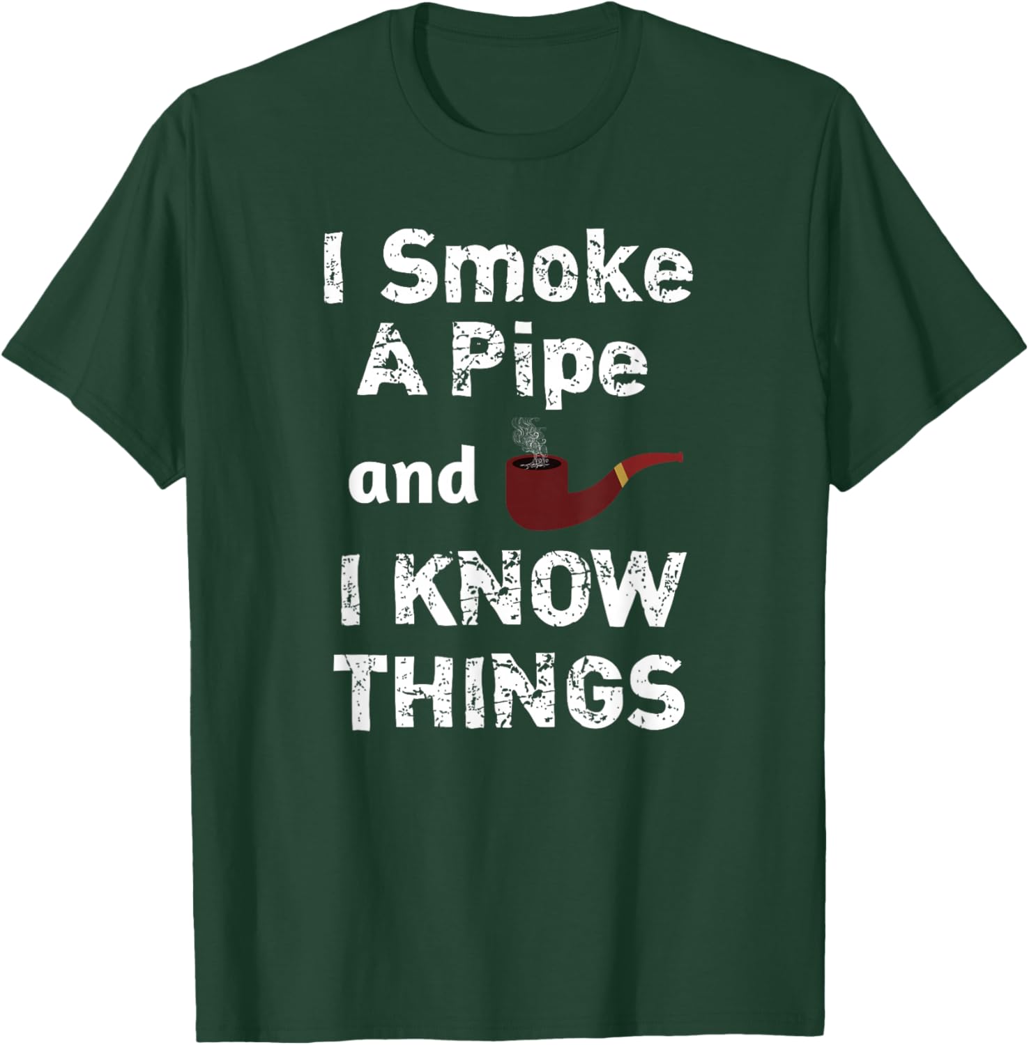 Awesome I Smoke and I Know Things, Pipe Smoker T Shirt Gift T-Shirt - T-Shirt | Forest