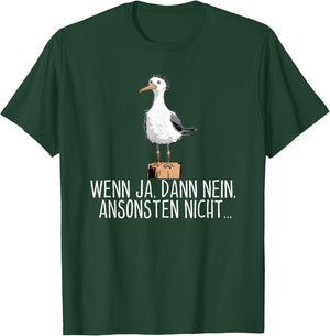 Wenn ja dann nein ansonsten nicht , black T-Shirt - T-Shirt | Forest