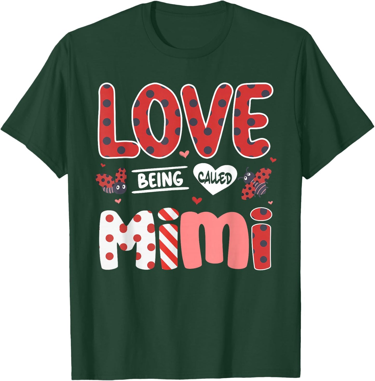 Cute I Love Being Called Mimi Ladybug Happy Valentines Day T-Shirt - T-Shirt | Forest