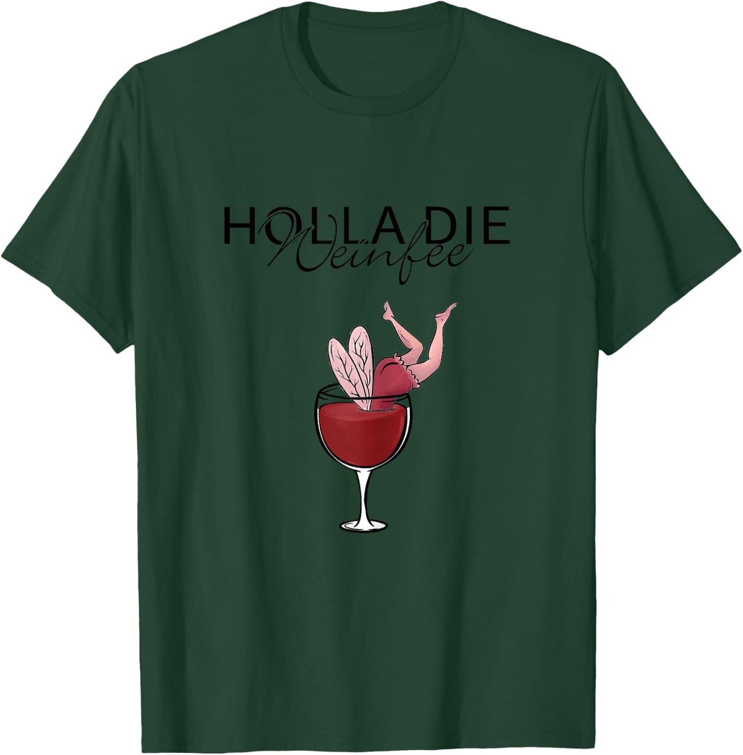 Women's Wine Vino Gift - Holla the Wine Fairy , White T-Shirt - T-Shirt | Forest