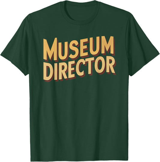 Museum Director T-Shirt - T-Shirt | Forest