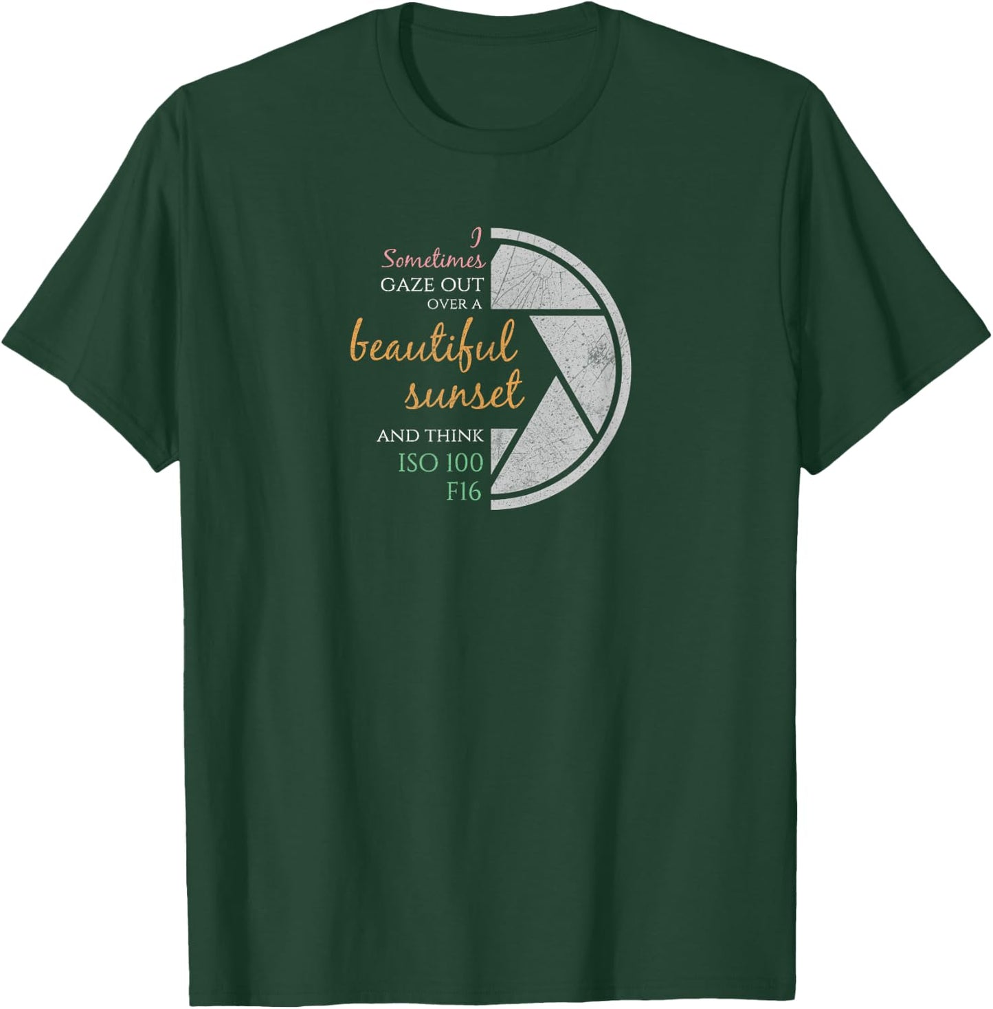 Happy Quote Funny Camera Settings & Photography Pun | Photographers Gift T-Shirt - T-Shirt | Forest