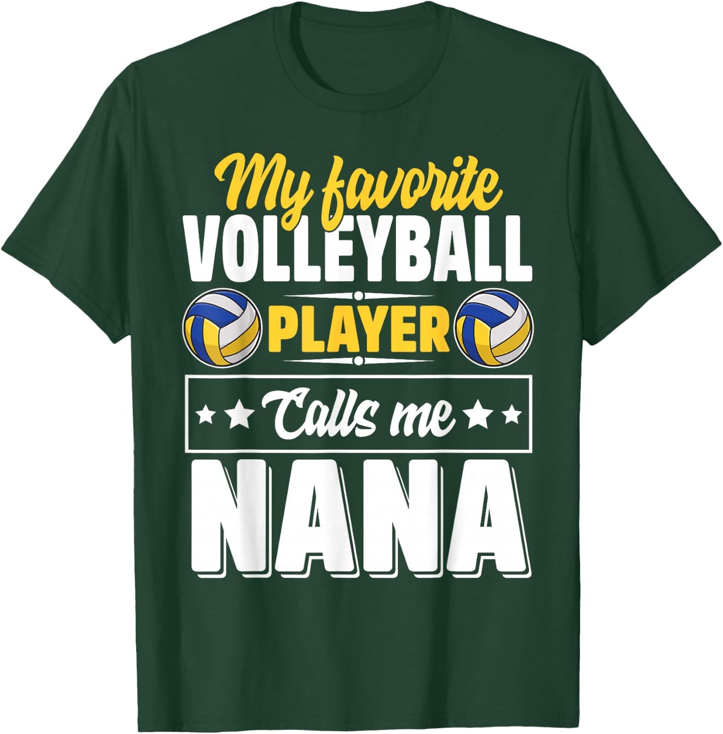 My Favorite Volleyball Player Calls Me Nana Mother's Day T-Shirt - T-Shirt | Forest