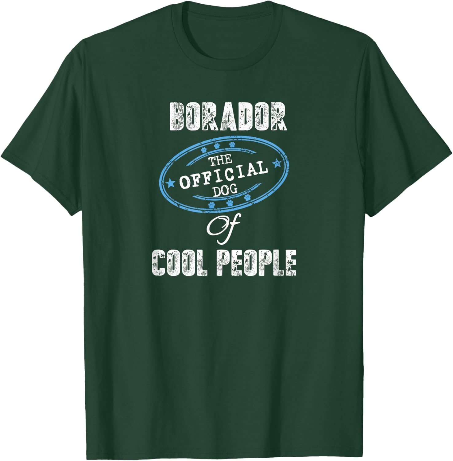 Borador Shirt The Official Dog Of Cool People Mom Dad Gift T-Shirt - T-Shirt | Forest