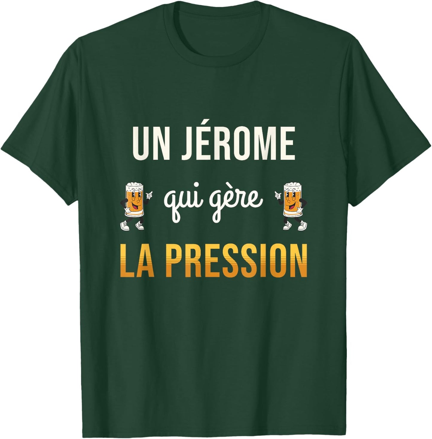 Jérome Qui Manages Pressure Funny Gift Jérome Humour Beer T-Shirt - T-Shirt | Forest