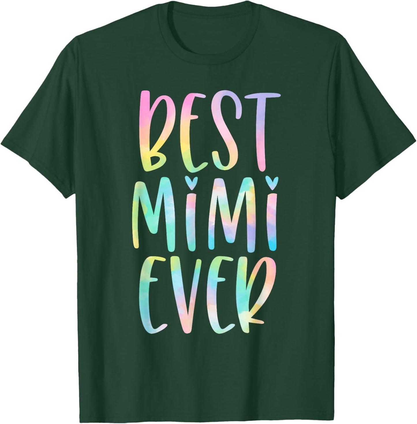 Best Mimi Ever Gifts Mother's Day Tie Dye T-Shirt - T-Shirt | Forest