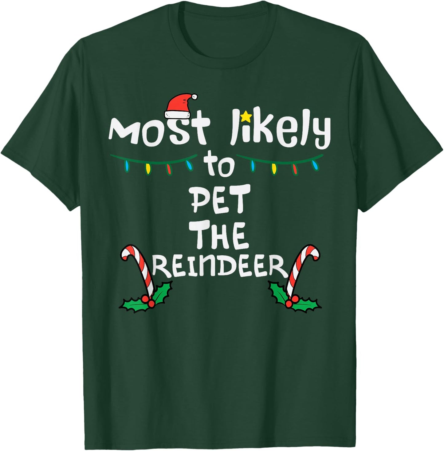 Most Likely Pet Reindeer Christmas Xmas Family Matching Kids T-Shirt - T-Shirt | Forest