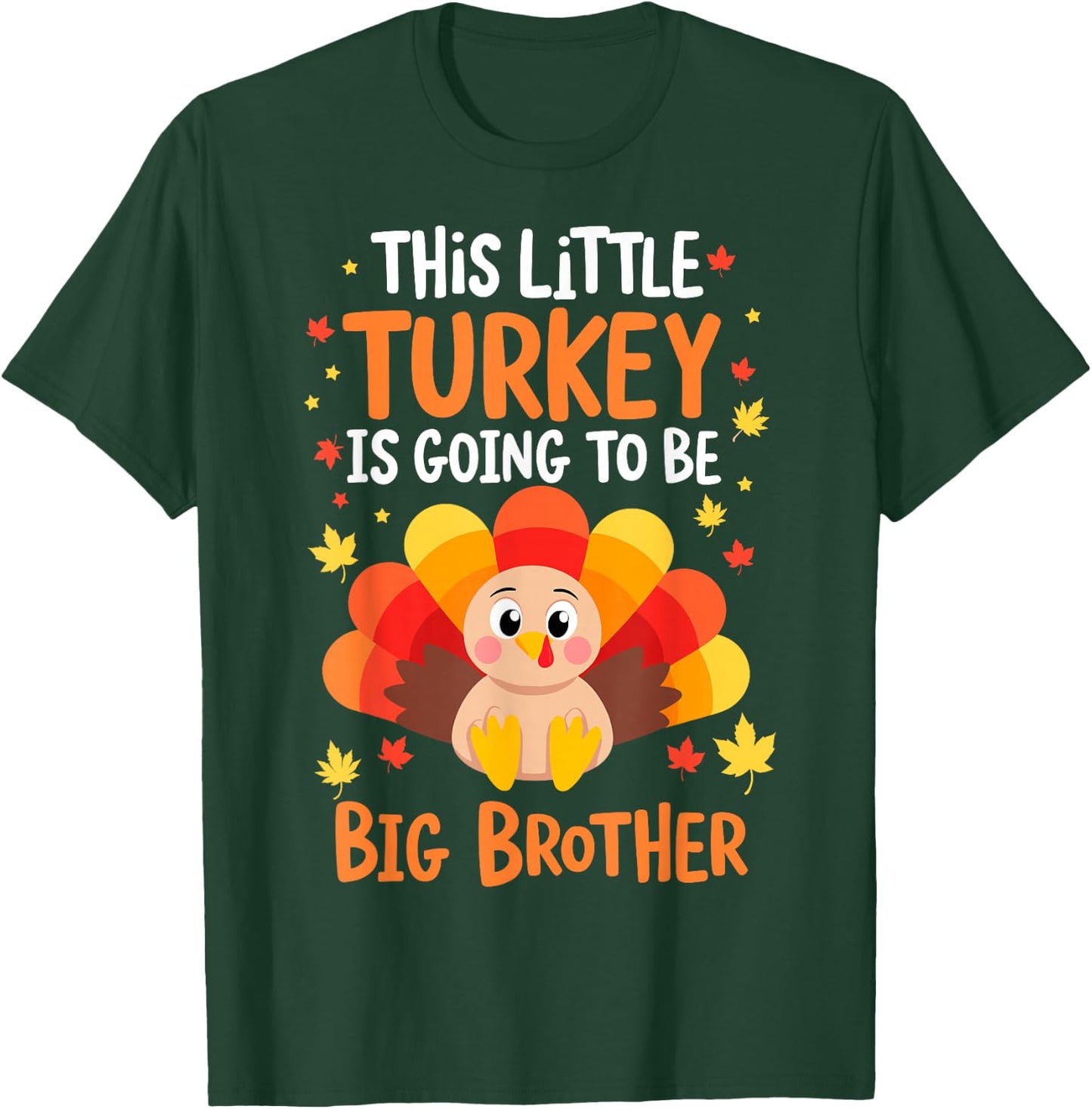 This Little Turkey is going to be Big Brother Thanksgiving T-Shirt - T-Shirt | Forest