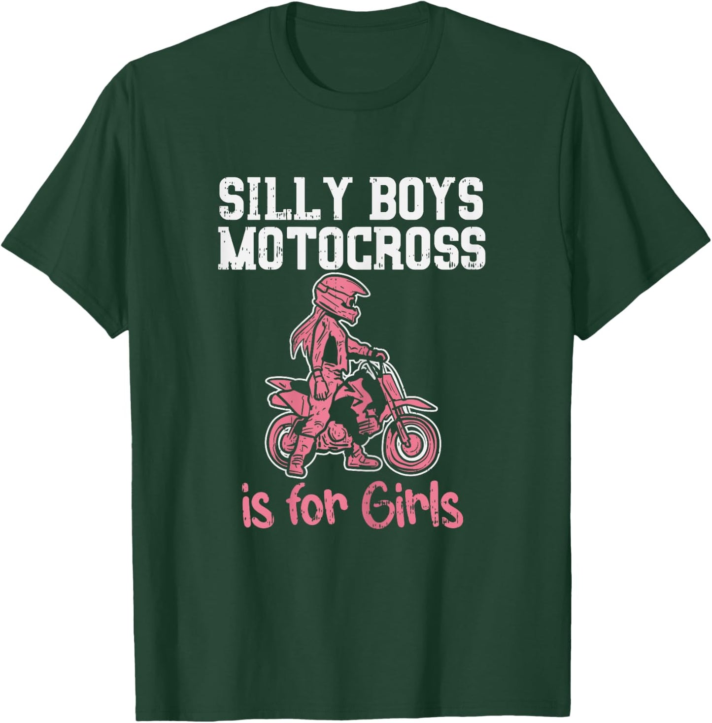 Silly Boys Motocross For Girls Funny Dirt Bike Racing Gift T-Shirt - T-Shirt | Forest