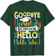 Goodbye Elementary School Hello Middle School Last Day T-Shirt - T-Shirt | Forest