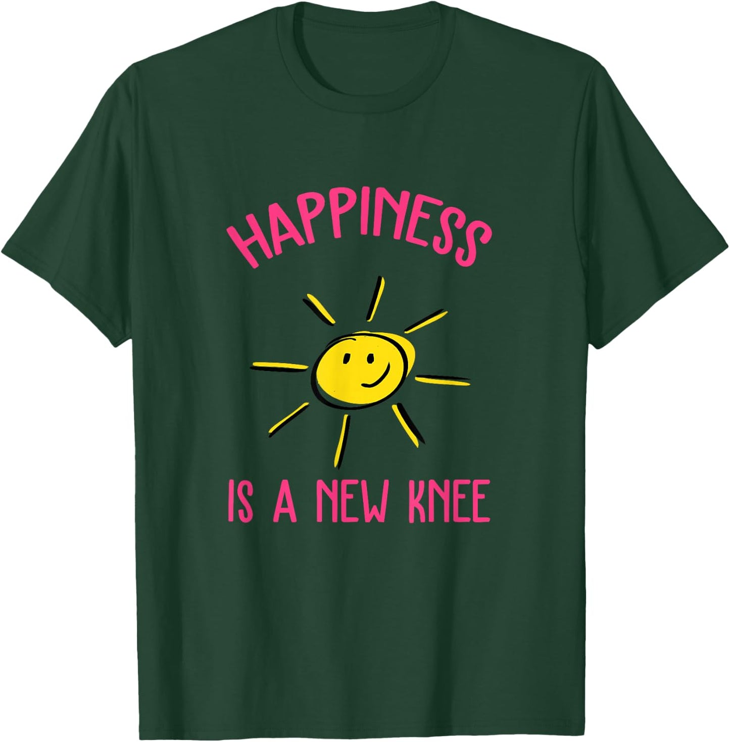 Happiness is A New Knee Replacement Small T-Shirt - T-Shirt | Forest